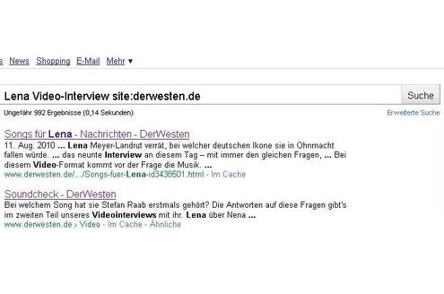 Mit dem site-Operator lassen Sie Google nur eine Homepage durchsuchen. Um das Lena-Interview zu finden, geben Sie Lena Video-Interview site:derwesten.de ein.