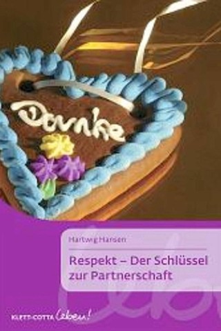 Respekt - Der Schlüssel zur Partnerschaft“ von Hartwig Hansen, erschienen im Klett-Cotta-Leben!-Verlag, Preis: 12,90 Euro.